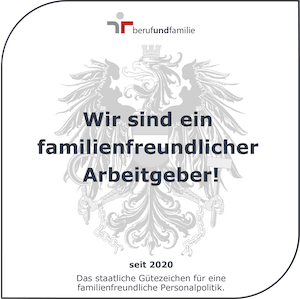 Beruf und Familien - Wir sind ein familienfreundlicher Arbeitgeber! seit 2010. Das staatliche Gütezeichen für eine familienfreundliche Personalpolitik.